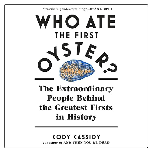 Who Ate the First Oyster?