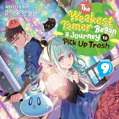 The Weakest Tamer Began a Journey to Pick Up Trash, Vol. 9