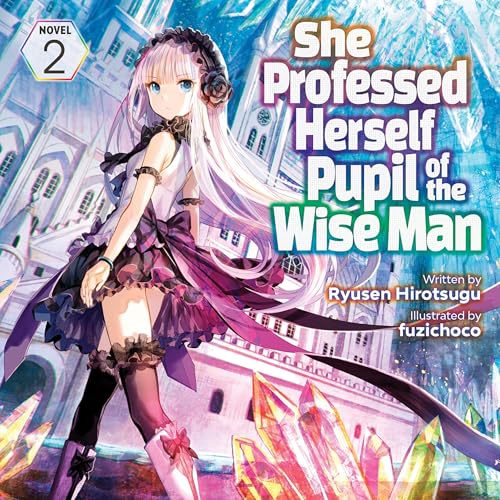 She Professed Herself Pupil of the Wise Man, Vol. 2