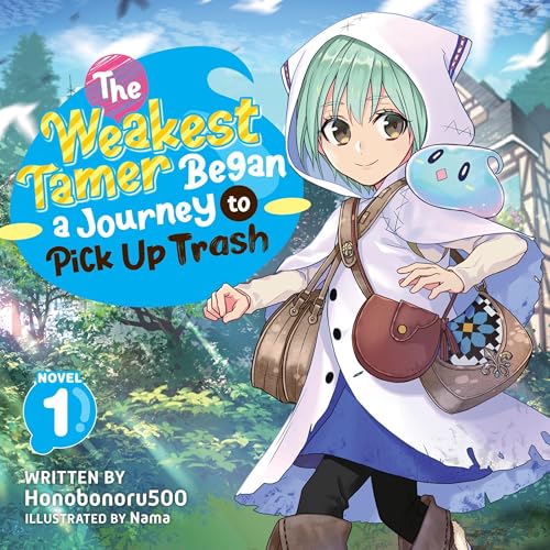 The Weakest Tamer Began a Journey to Pick Up Trash, Vol. 1