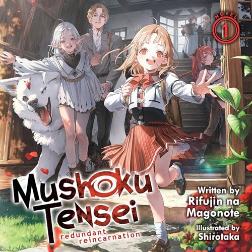 Mushoku Tensei: Redundant Reincarnation (Light Novel) Vol. 1