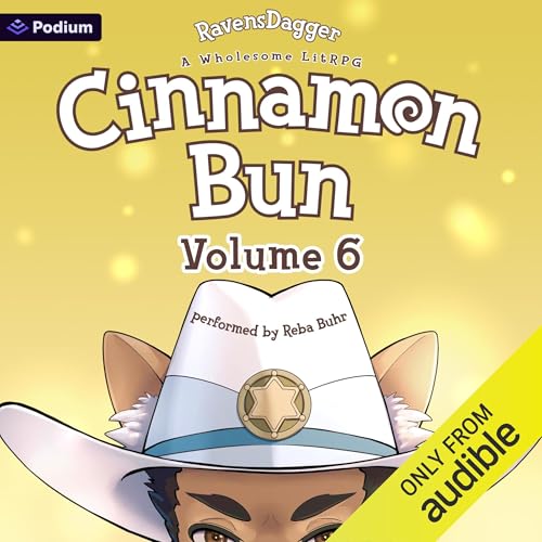 Cinnamon Bun Volume 6: A Wholesome LitRPG