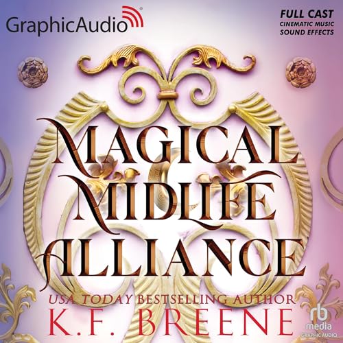 Magical Midlife Alliance (Dramatized Adaptation)