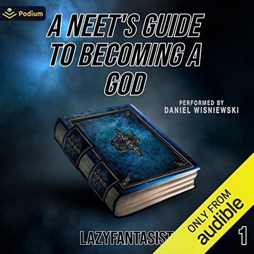 A Neet's Guide to Becoming a God